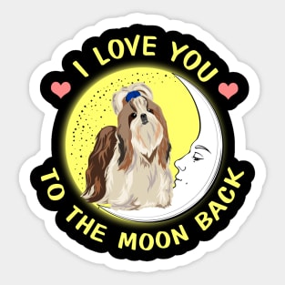 I Love You To The Moon And Back Shih Tzu Sticker